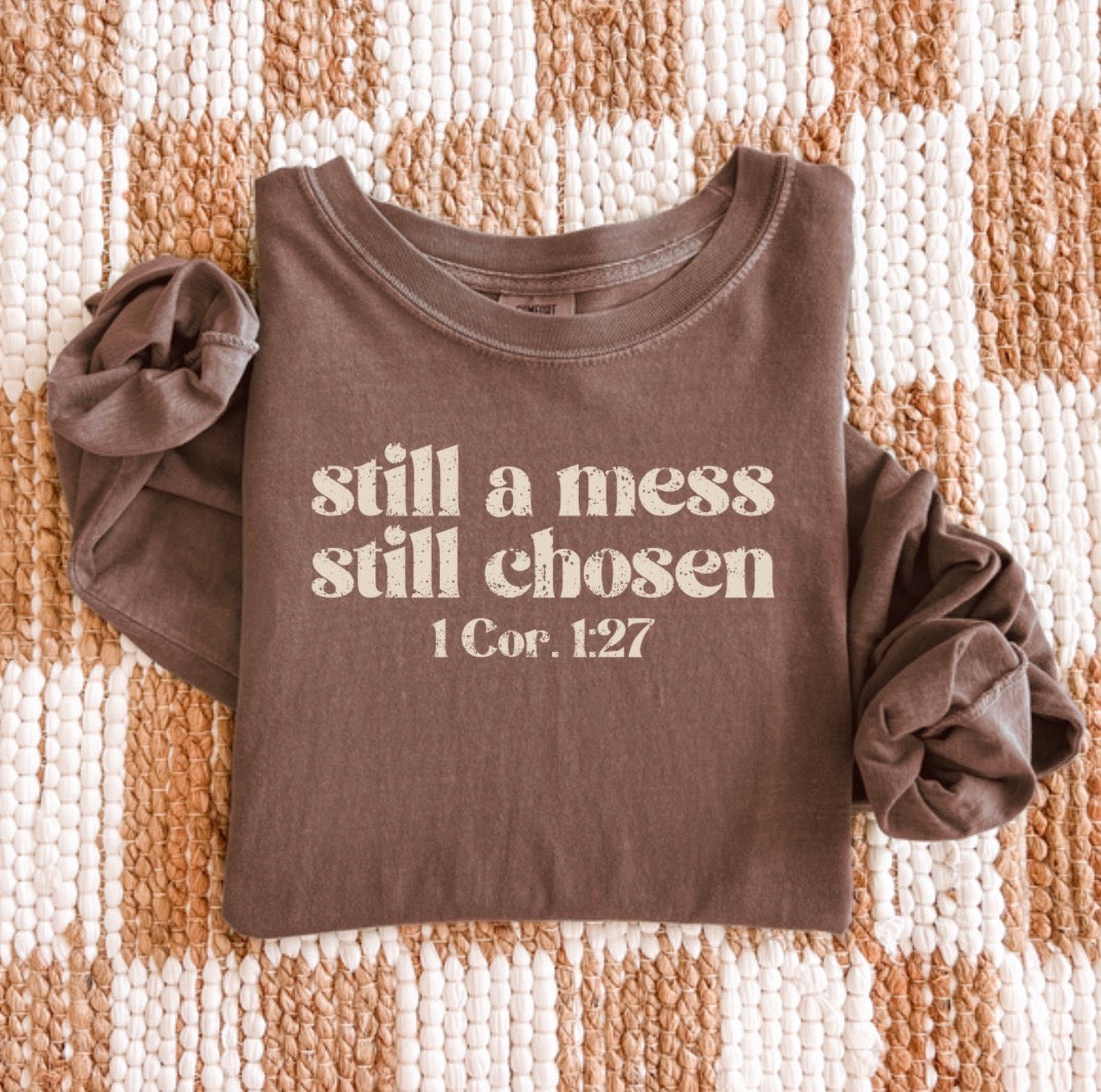 Still A Mess, Still Chosen - Longsleeve tee