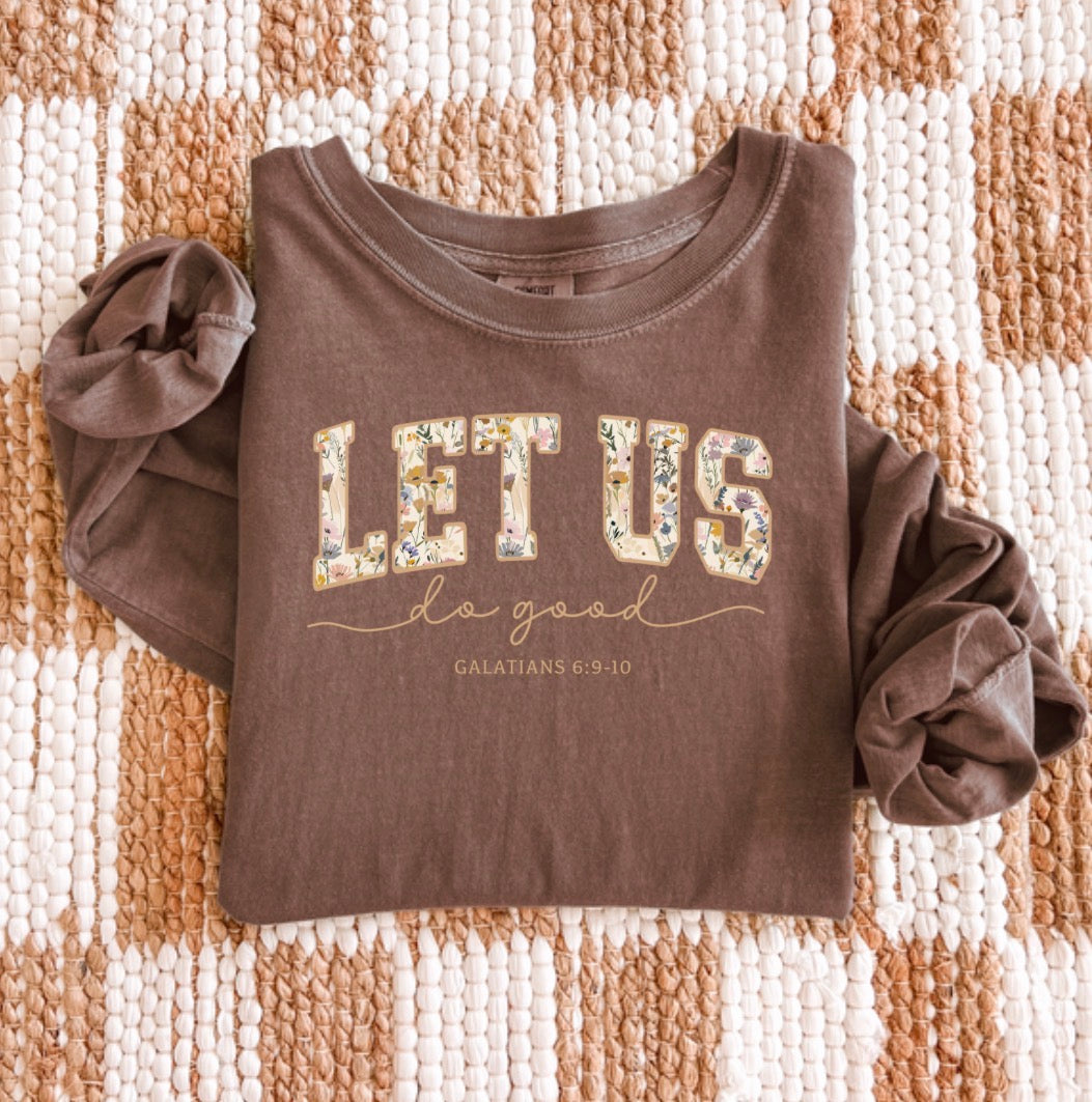 Let Us Do Good - Longsleeve Tee