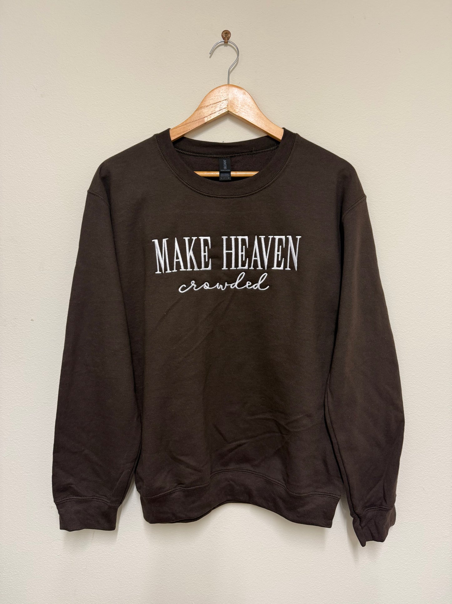 Make heaven crowded - crewneck